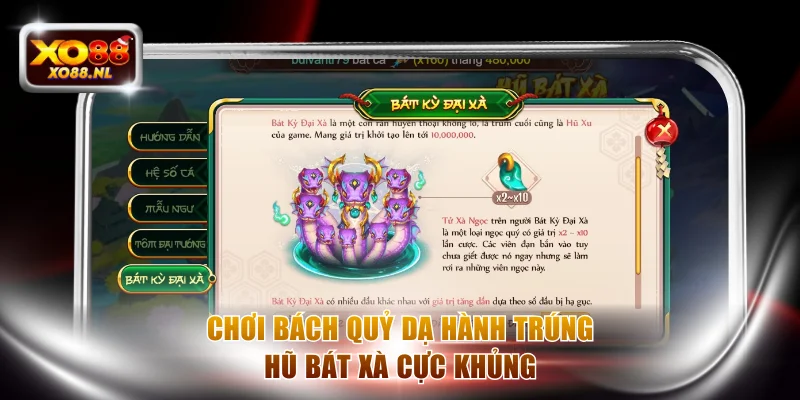 Chơi Bách Quỷ Dạ Hành trúng Hũ Bát Xà cực lớn