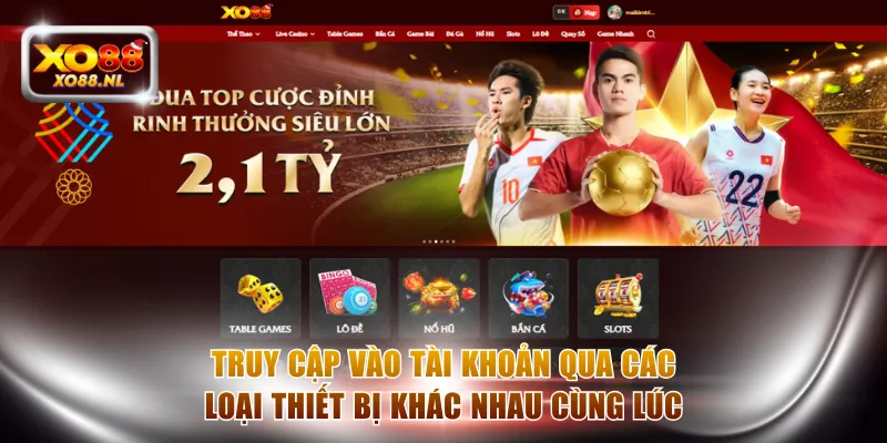 Truy cập vào tài khoản qua các loại thiết bị khác nhau cùng lúc